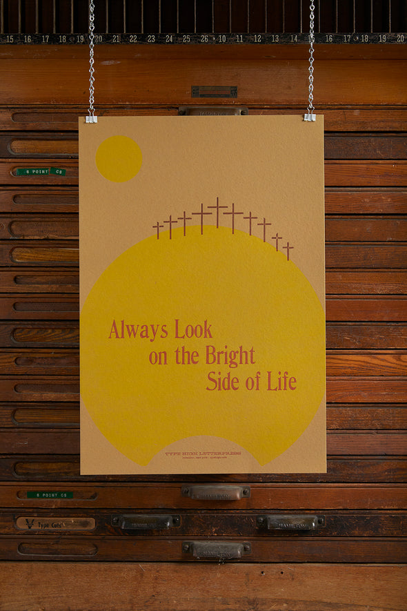 Always Look on the Bright Side of Life Letterpress Poster