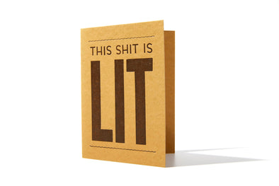 Shit is Lit Greeting Card