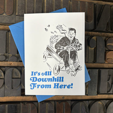 Downhill From Here Letterpress Birthday Card