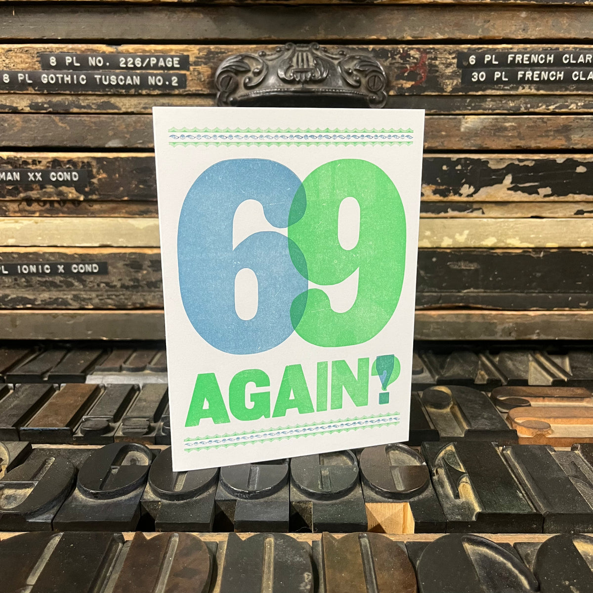 69 Again? Anytime Greeting Card – Type High Letterpress