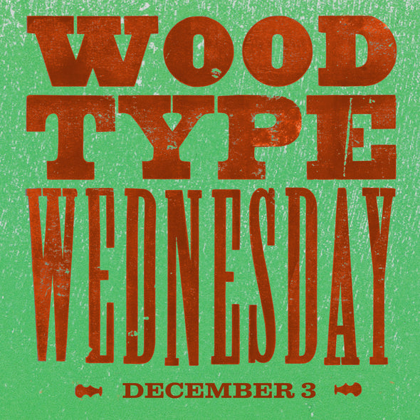 Wood Type Wednesday Workshop