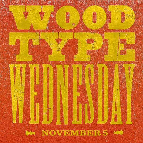 Wood Type Wednesday Workshop