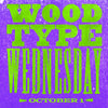 Wood Type Wednesday Workshop