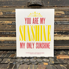 You Are My Sunshine 8x10 Letterpress Print
