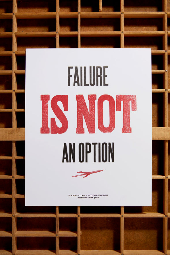 Failure is Not an Option Small Letterpress Poster