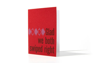 Glad We Both Swiped Right - Greeting Card