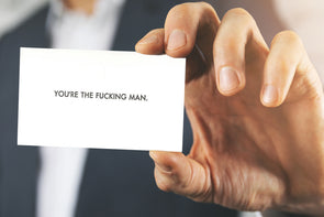 You're the Fucking Man Cards